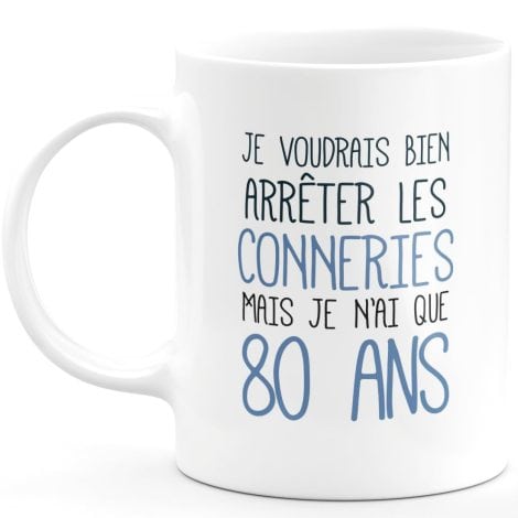 Mug Cadeau 80 ans Homme Femme Original, Humoristique et Pas Cher – Blanc.