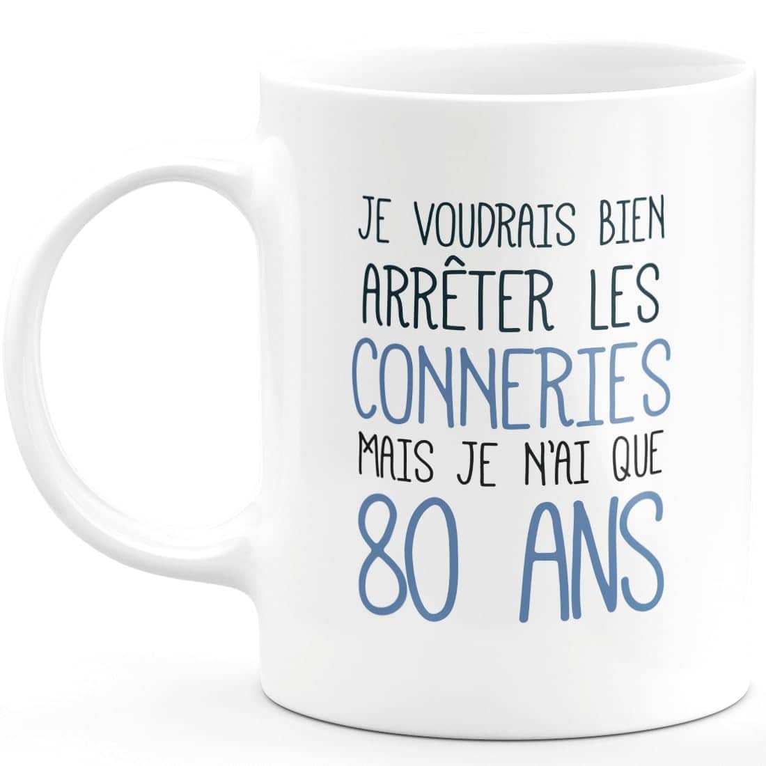 quotedazur Idée Cadeau 80 ans Homme Femme - Cadeau Anniversaire 80 ans Ans - Idée Cadeau Original, Humour, Drôle, Rigolo, Fun - Mug Tasse Café Thé Pas Cher - Blanc