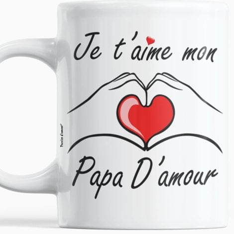 Mug “Je t’aime Mon Papa d’Amour” – Cadeau original pour la Fête des Pères avec message.