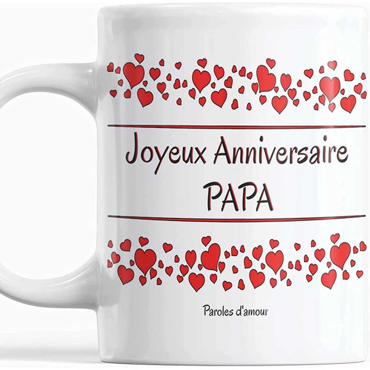 Paroles d'amour Mug joyeux anniversaire Papa mug Papa anniversaire Tasse pour Papa Mug original joyeux anniversaire Papa avec des cœurs Idée cadeau pour un super Père Homme Parents